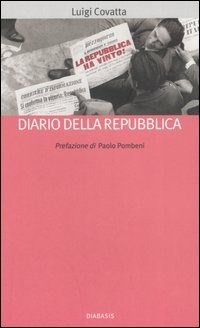 Diario della Repubblica - Luigi Covatta - Libro - Diabasis - | IBS