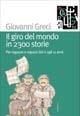 Il giro del mondo in 2300 storie. Per ragazze e ragazzi dai 6 agli 11 anni