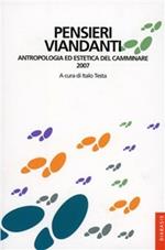 Pensieri viandanti. Antropologia ed estetica del camminare