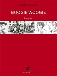 Boogie woogie - Mario Rinaldi - ebook