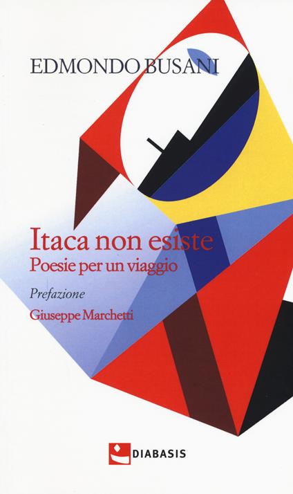 Itaca non esiste. Poesie per un viaggio - Edmondo Busani - copertina