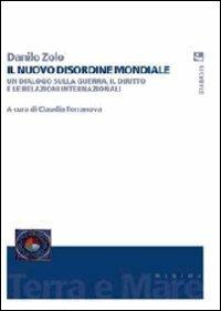 Il nuovo disordine mondiale. Un dialogo sulla guerra, il diritto e le relazioni internazionali - Danilo Zolo - copertina