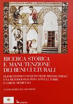 Ricerca storica e manutenzione dei beni culturali. Ediz. illustrata