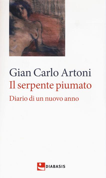 Il serpente piumato. Diario di un nuovo anno - Gian Carlo Artoni - copertina