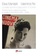 Le belle donne ci piacciono. E come! Cinema nuovo, cultura comunista e modelli di mascolinità (1952 -1958)