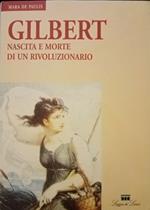 Gilbert. Nascita e morte di un rivoluzionario