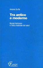 Tra antico e moderno. Nicolai Hartmann e l'etica materiale dei valori