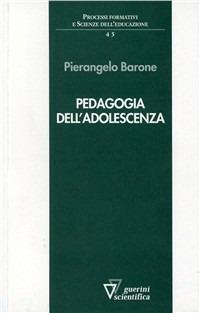 Pedagogia dell'adolescenza - Pierangelo Barone - copertina