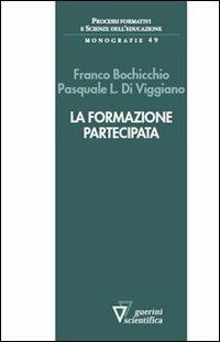 La formazione pratecipata - Franco Bochicchio,Pasquale L. Di Viggiano - copertina