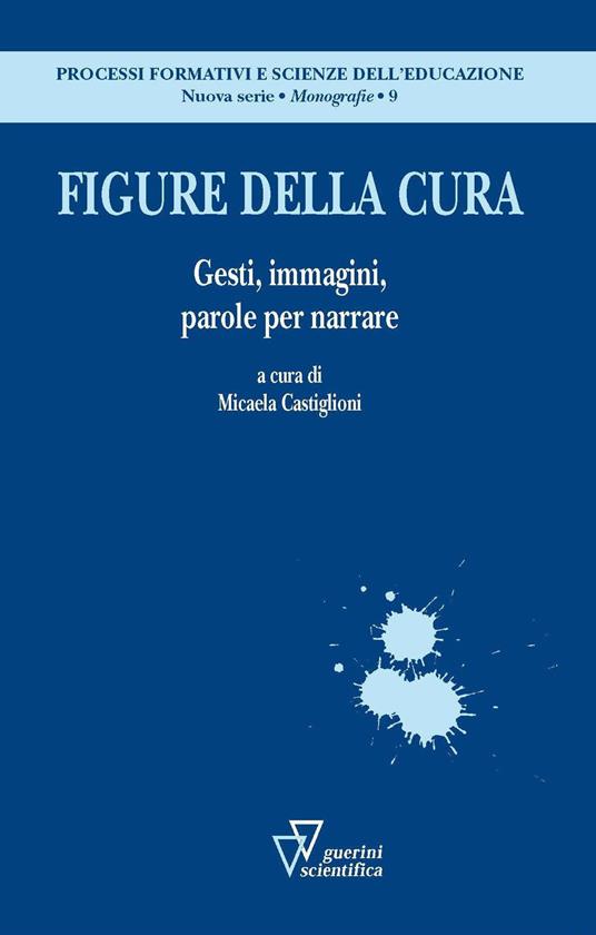 Figure della cura. Gesti, immagini, parole per narrare - copertina