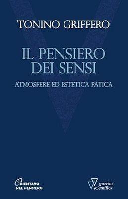 Il pensiero dei sensi. Atmosfere ed estetica patica - Tonino Griffero - copertina