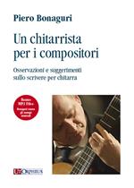 Un chitarrista per i compositori. Osservazioni e suggeriemnti sullo scrivere per chitarra