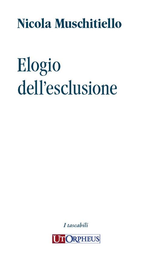 Elogio dell'esclusione - Nicola Muschitiello - copertina