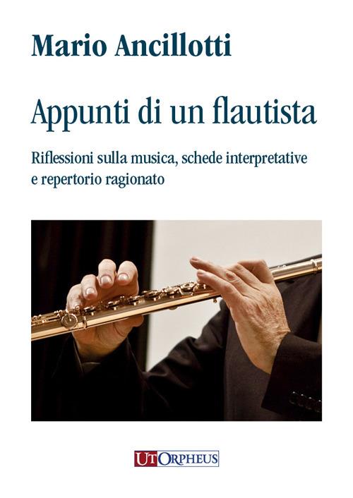 Appunti di un flautista. Riflessioni sulla musica, schede interpretative e repertorio ragionato - Mario Ancillotti - copertina