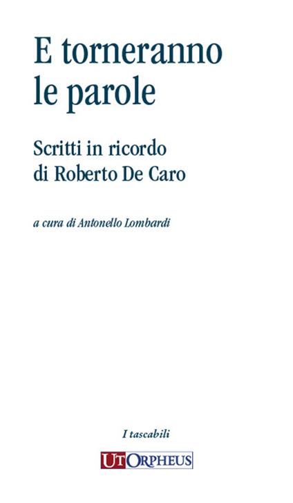 E torneranno le parole. Scritti in ricordo di Roberto De Caro - copertina