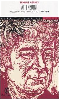 Attenzioni-Preoccupations. Prose scelte (1968-1978) - Seamus Heaney - copertina