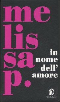 In nome dell'amore - Melissa P. - 5