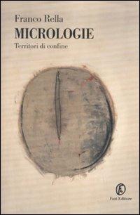 Micrologie. Terre di confine - Franco Rella - copertina