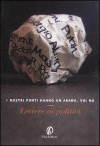 I nostri ponti hanno un'anima, voi no. Lettere ai politici - copertina