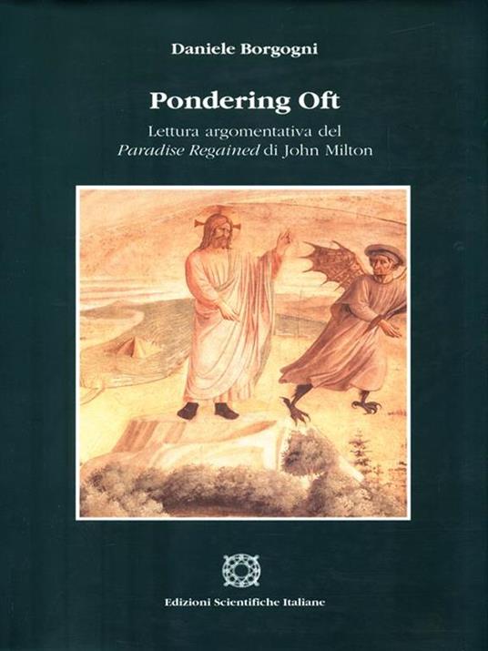 Pondering Oft. Lettura argomentativa del Paradise Regained di John Milton - Daniele Borgogni - 2