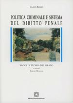 Politica criminale e sistema del diritto penale. Saggi di teoria del reato