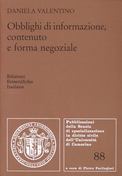 Obblighi di informazioni, contenuto e forma negoziale - Daniela Valentino - copertina