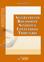 Accertamento, riscossione, sanzioni e contenzioso tributario