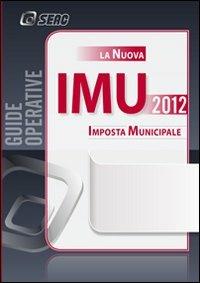 La nuova IMU. Imposta municipale propria - copertina