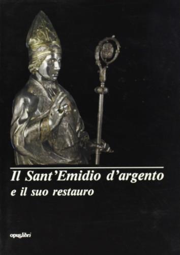 Il sant'Emidio d'argento di Pietro Vannini e il suo restauro - copertina