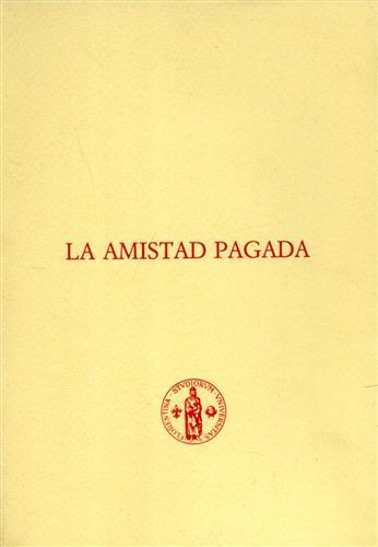 La amistad pagada. Testo critico del ms. 17366 BNM - Lope de Vega - copertina