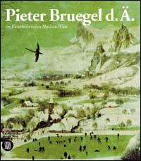 Pieter Bruegel il Vecchio al Kunsthistorisches Museum di Vienna. Ediz. tedesca - copertina