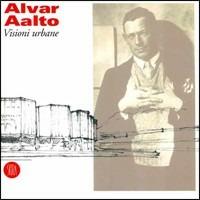 Alvar Aalto. Visioni urbane - copertina