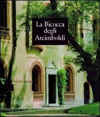 La bicocca degli Arcimboldi. Ediz. illustrata - 3