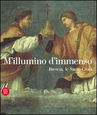 M'illumino d'immenso. Brescia, le sante croci - copertina