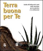 Terra buona per te. Guida all'utilizzo dei canti sulla vocazione per la catechesi e le celebrazioni