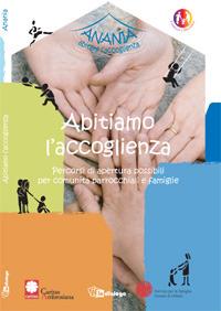 Abitiamo l'accoglienza. Percorsi di apertura possibili per comunità parrocchiali e famiglie - copertina