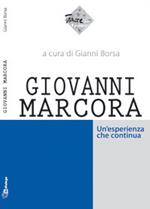 Giovanni Marcora. Un'esperienza che continua