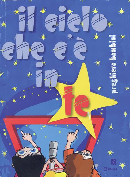 Il cielo che c'è in te. Preghiera per bambini e ragazzi - copertina