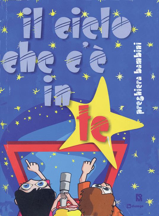 Il cielo che c'è in te. Preghiera per bambini e ragazzi - copertina