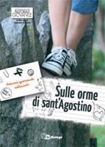 Sulle orme di sant'Agostino. Itinerario quaresimale adolescenti