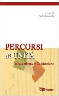 Percorsi di unità. Italia a misura di costituzione - copertina