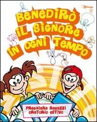 Benedirò il Signore in ogni tempo. Preghiera bambini e ragazzi per l'oratorio estivo - copertina