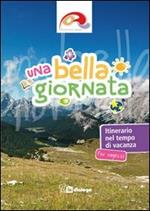 Una bella giornata. Itinerario per ragazzi nel tempo di vacanza