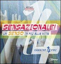 Sensazionale! Un senso in più alla vita. Guida 14enni - copertina