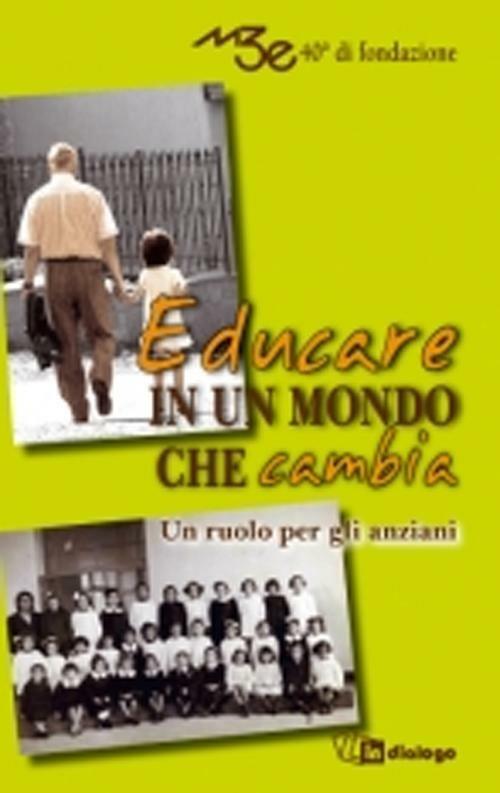 Terza età. Educare in un mondo che cambia. Un ruolo per gli anziani - copertina