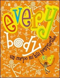 Everybody. Un corpo mi hai preparato (Eb 10,5). Oratorio estivo 2013 - copertina