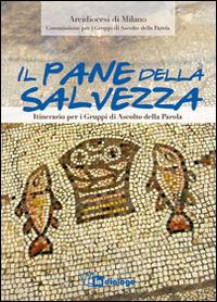 Il pane della salvezza. Itinerario per i Gruppi di Ascolto della Parola: 0/ 0 STIT. - copertina