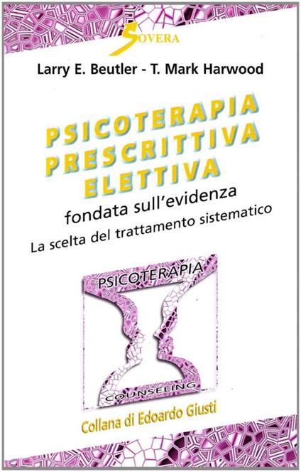 Psicoterapia prescrittiva elettiva fondata sull'evidenza. Con videocassetta - copertina