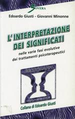 L' interpretazione dei significati nelle varie fasi evolutive dei trattamenti psicoterapeutici