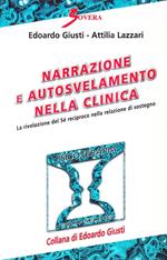 Narrazione e autosvelamento nella clinica. La rivelazione del sé reciproco nella relazione di sostegno